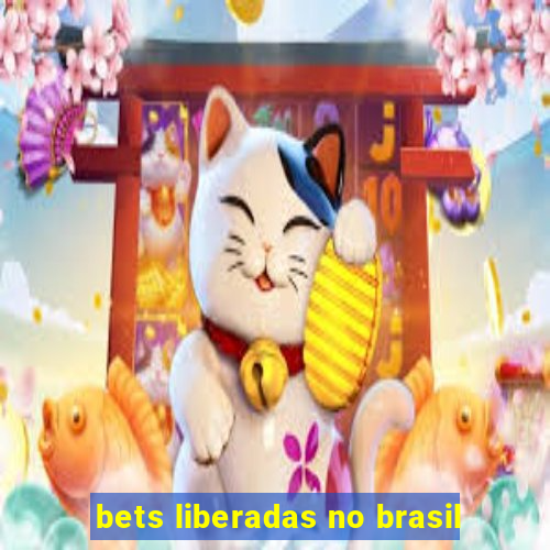 bets liberadas no brasil